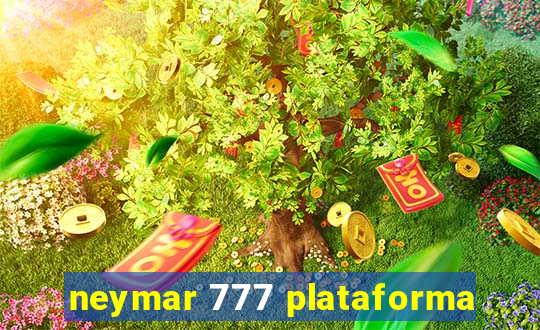 neymar 777 plataforma